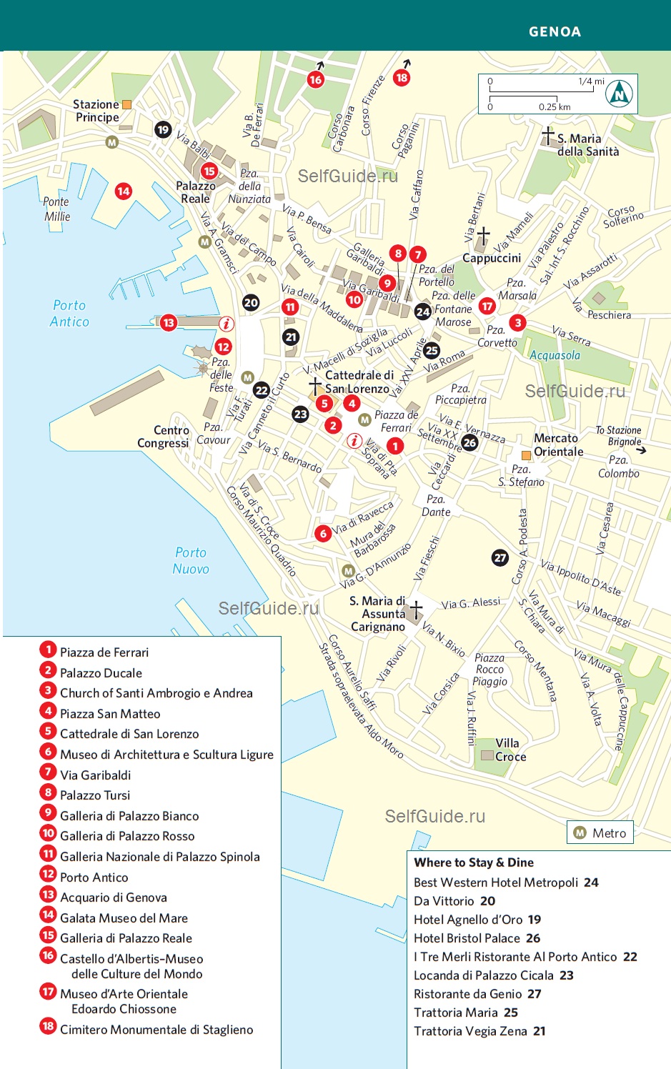 Туристическая карта в Генуи Туристическая карта в Генуи Генуя (Genua), Лигурия, Италия - достопримечательности, туристический маршрут с картой, путеводитель по Генуе ти Италии. Расписание транспорта в Генуе.